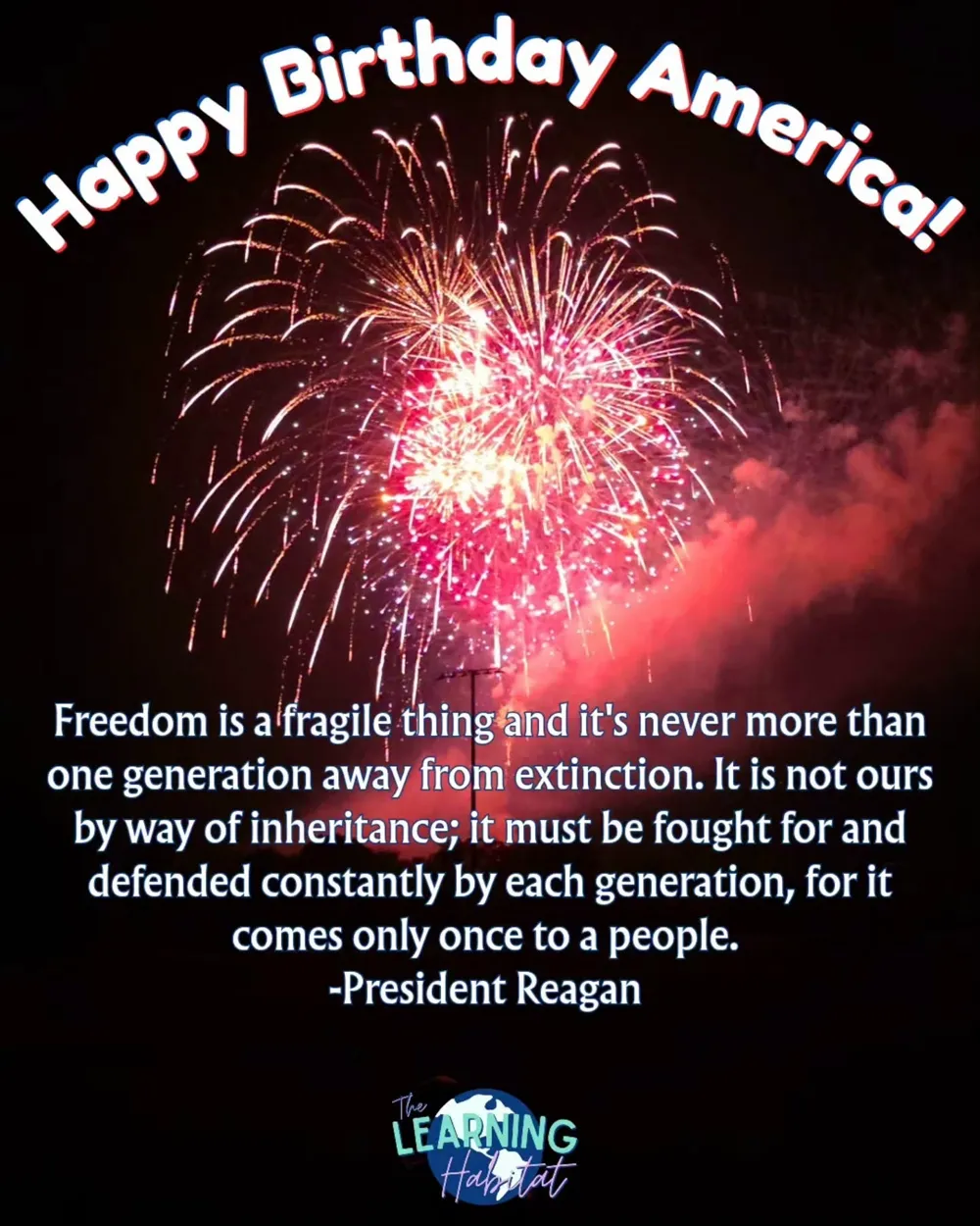 Happy Birthday America Independence Day graphic from The Learning Habitat